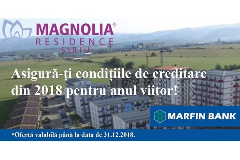 Rezervă acum un apartament în Magnolia Residence Sibiu cu termen de predare în anul 2019 și Marfin Bank îți oferă un Credit Ipotecar sau Prima Casă menținând condițiile actuale de creditare până la tragerea creditului.